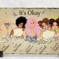 its okay
